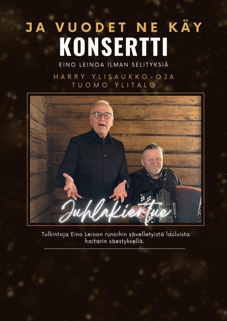 Ja vuodet ne käy -konsertti. Eino Leinoa ilman selityksiä. Harry Ylisaukko-oja laulaa Tuomo Ylitalon säestyksellä.
