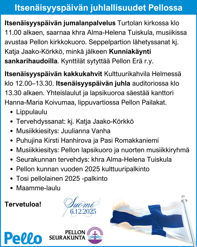 Kuvassa on sama tekstisisältö kuin ilmoitusosassakin, minkä lisäksi siinä on kuva liehuvasta siniristilipusta sekä Pellon kunnan ja Pellon ev.lut. seurakunnan logot.