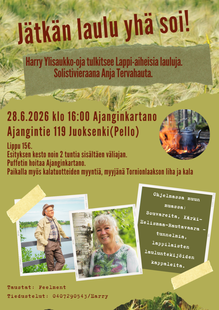 Jätkän laulu yhä soi! Harry Ylisaukko-oja tulkitsee Lappi-aiheisia laulua. Solistivieraana Anja Tervahauta. Konsertin juliste, jossa taustalla viljapelto, kuvat Harry Ylisaukko-ojasta, Anja Tervahaudasta ja nokipannusta.