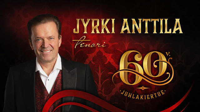 Tenori Jyrki Anttilan 60-vuotisjuhlakiertueen mainoskuva, jossa vasemmassa laidassa puolikuva Jyrki Anttilasta ja oikealla kullatuin kirjaimin 