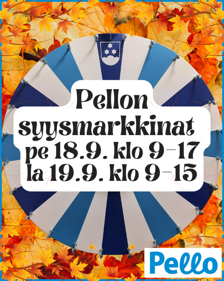 Kuvassa ruskalehtiä, sinisävyinen onnenpyörä, Pellon kunnan logo sekä sama teksti kuin ilmoitusosassa.