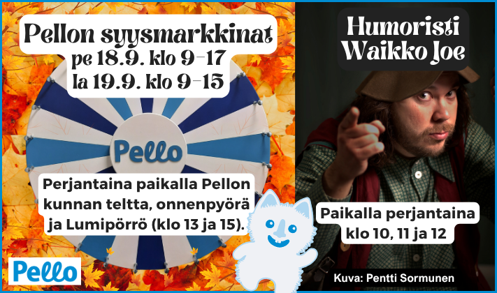 Vasemmalla ruskalehtiä, sinisävyinen onnenpyörä, Pellon kunnan logo sekä ilmoitusosan otsikko. Oikealla puolikuva Waikko Joesta ja tekstit 