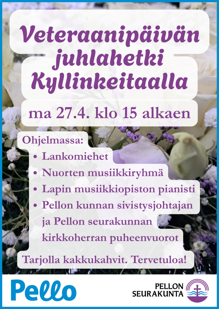 Kuvassa sama tekstisisältö kuin ilmoitusosassa ja taustalla kuva kukista. Alareunassa Pellon kunnan ja seurakunnan logot.